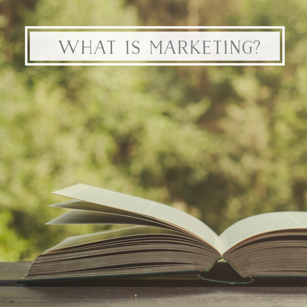 What is Marketing?